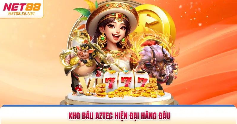 Kho báu Aztec hiện đại hàng đầu